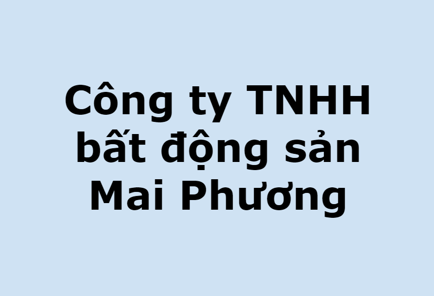 Công ty TNHH bất động sản Mai Phương 1