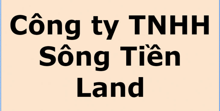 Công ty TNHH Sông Tiền Land: Tổng hợp thông tin đầy đủ nhất