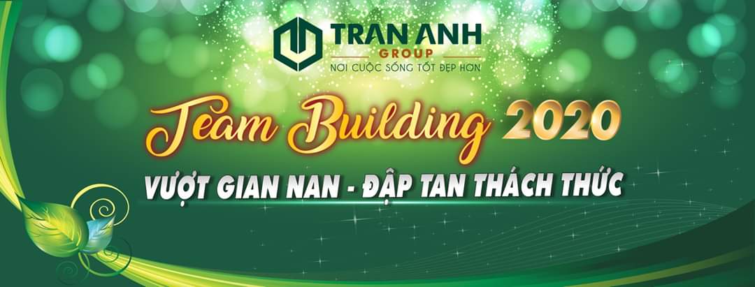 Trần Anh Group chơi lớn Team Building & Gala 2020 1