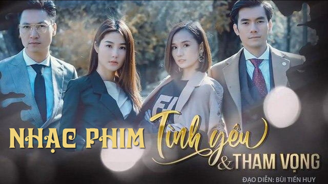 Phim "Tình yêu và tham vọng"