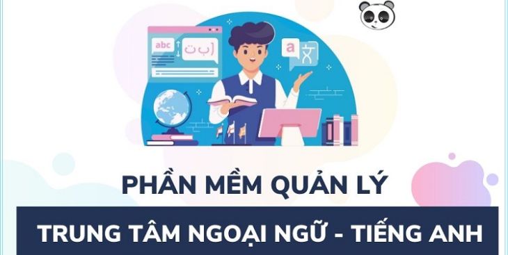 Top +05 phần mềm quản lý trung tâm ngoại ngữ uy tín, chất lượng nhất 2023